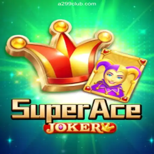 Exploring the Thrills of SuperAceJoker and A299 Oficial 💯️ - O melhor cassino online do Brasil